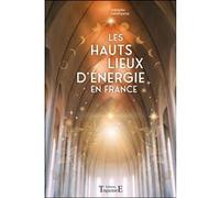 Les Hauts Lieux d'énergie en France Adolphe Landspurg (Auteur)