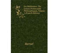 Les Helviennes Ou Lettres Provinciales Barruel L,abbe, (Auteur)