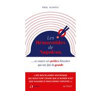 Les hémorroïdes de Napoléon ...et toutes ces petites histoires qui ont fait la grande - Phil Mason - L'opportun Eds De - Poche - Essai