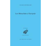 Les Héraclides D'euripide - Edition, Traduction Et Commentaire
