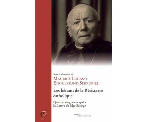 Les hérauts de la Résistance catholique 80 ans après la lettre de Mgr Saliège - Enguerrand Serrurier - Cerf - broché - Essai