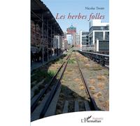 Les herbes folles - Nicolas Thiry - L'harmattan - broché - Poésie