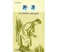 Les herbes sauvages: Edition bilingue français-chinois