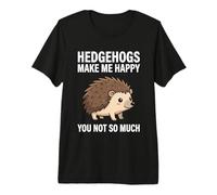 Les hérissons me rendent Heureuse, Pas Tant Que ça T-Shirt Haut de Gamme