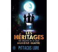 Les héritages: Aux origines de la saga Numéro Quatre