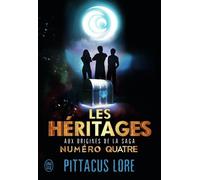Les Héritages - Aux Origines De La Saga Numéro Quatre