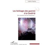 Les héritages des guerres à la Covid-19 Isabelle Papieau (Auteur)