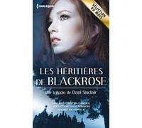 Les héritières de Blackrose: Une héritière en danger ; Séduction sous tension ; Secret de famille