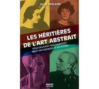 Julie Verlaine – Les héritières de l'art abstrait – Broché (Payot)
