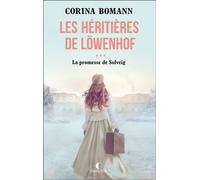 Les Héritières de Löwenhof : la promesse de Solveig - Corina Bomann - Charleston - broché - Roman