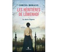 Les Héritières de Löwenhof : le choix d'Agneta