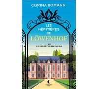 Les Héritières de Löwenhof : le secret de Mathilda - Corina Bomann - Charleston - Poche - Roman