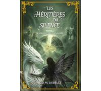 Les Héritières du Silence : Tome 3 - Le Serment des Chevaliers: une romantasy d'héritage et de secrets