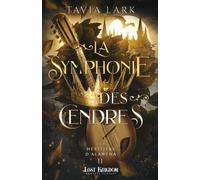 La Symphonie des Cendres: Les héritiers d'Alantha 2