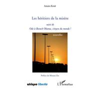 Les héritiers de la misère Suivi de Ode à Barack Obama, citoyen du monde ! - Amara Kone - L'harmattan - broché - Roman