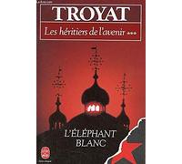 Les Heritiers De L'Avenir Tome 3 : L'Elephant Blanc