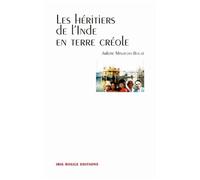 Les Héritiers De L'inde En Terre Créole