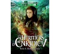 Les Héritiers d'Enkidiev - tome 1 Renaissance