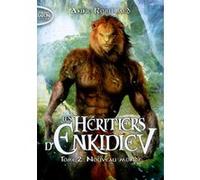 Les Héritiers D'enkidiev Tome 2 - Nouveau Monde