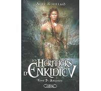 Les Héritiers D'enkidiev Tome 5 - Abussos