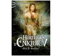 Les Héritiers D'enkidiev - Tome 5 - Abussos