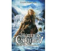Les Héritiers d'Enkidiev - Tome 7 Le conquérant - Anne Robillard - Michel Lafon - broché - Roman adolescent dès 13 ans