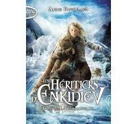 Les Héritiers d'Enkidiev - tome 7 Le conquérant - Anne Robillard - Michel Lafon Poche - Poche - Roman adolescent dès 13 ans