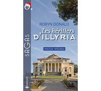 Les héritiers d'Illyria: La princesse d'Illyria - Soumise à la passion - Amoureuse du prince