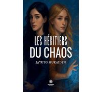 Les héritiers du chaos