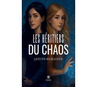 Les héritiers du chaos - Jayuto Mukaiden - Le Lys Bleu - broché - Roman
