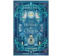 Les Héritiers Du Chaos - Tome 2 - Le Roi Maudit