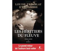 Les héritiers du fleuve (tome 2) 1918-1939 - Louise Tremblay D'Essiambre - Charleston - broché - Roman