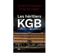 Les héritiers du KGB: Enquête sur les nouveaux boyards