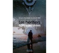 Les héritiers du mas des Oliviers Nanoubé Jean Pierre (Auteur)