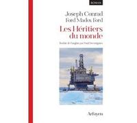 Les Héritiers du monde Joseph Conrad (Auteur), Paul Decottignies (Traduction), Ford Madox Ford (Auteur)