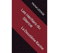 Les Héritiers du Silence: La Douzième Racine