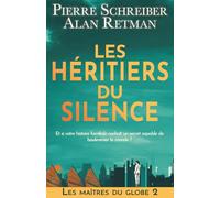 Les Héritiers du Silence: thriller contemporain et fresque historique