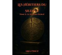 Les Héritiers Du Silence: Tome 2 : Le Schéma Oublié