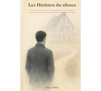 Les Héritiers du Silence: Un roman sur ce que l’on porte… et ce que l’on choisit de laisser.