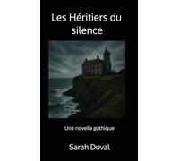 Les Héritiers du silence: Une novella gothique