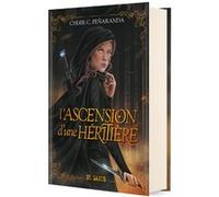 Les Héritiers d'Ungardia - Tome 01 L'Ascension d'une héritière (relié) Chloe C. Peñaranda (Auteur), Christophe Rosson (Traduction)