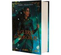 La Guerre des trois cours (relié collector) - Tome 04 Les Héritiers d'Ungardia
