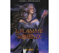 Les Héritiers d'Ungardia - Tome 06 La Flamme du phénix (broché) Chloe C. Peñaranda (Auteur), Christophe Rosson (Traduction)