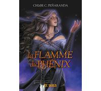 Les Héritiers d'Ungardia - Tome 06 La Flamme du phénix (e-book) - Chloe C. Peñaranda - De Saxus - ebook (ePub) - Roman