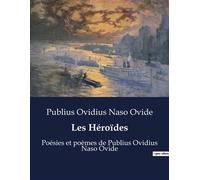 Les Héroïdes Poésies et poèmes de Publius Ovidius Naso Ovide - Ovide - Culturea - broché - Poésie