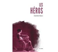 Les Héros - Charlotte Moors - Academia Eds - broché - Roman