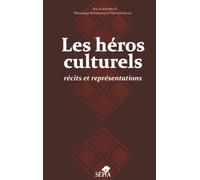 LES HÉROS CULTURELS: Récits et représentations