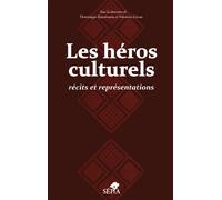 Les héros culturels Récits et représentations - Collectif - Sepia Eds - broché - Essai
