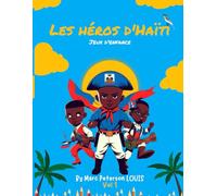 Les Heros d’Haïti: Les Jeux d’Enfance