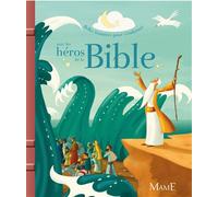 Les héros de la Bible - Charlotte Grossetête - Mame - relié - Document jeunesse